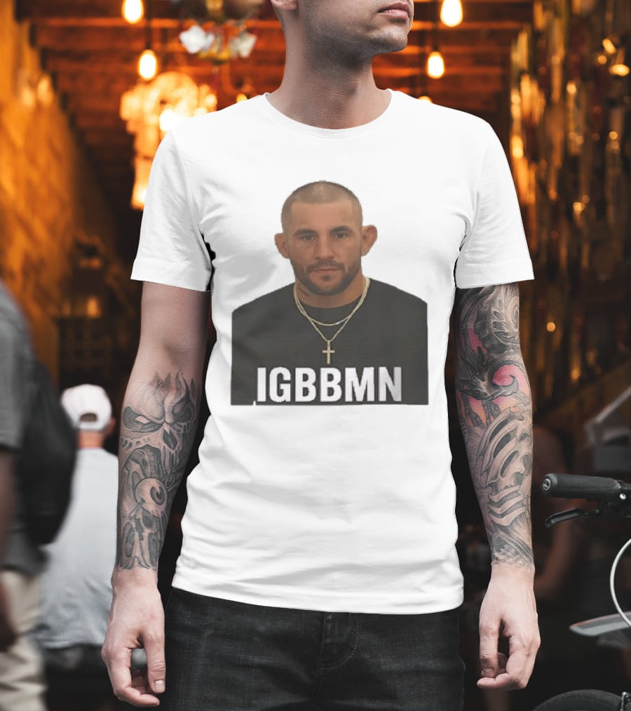 Dustin Poirier IGBBMN Shot It's Gonna Be Bad T-Shirt