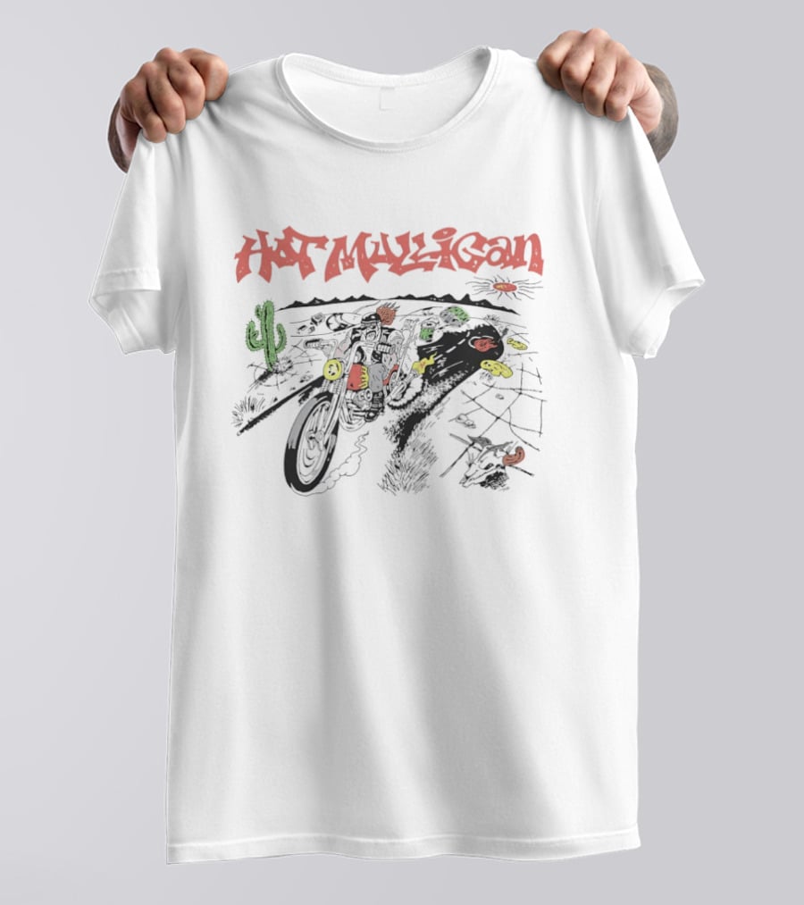 Hot Mulligan Biker Desert Road Trip Cactus Ride Adventure T-Shirt