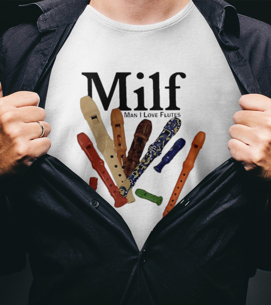 Milf Man I Love Flutes Recorder Musical Instruments T-Shirt