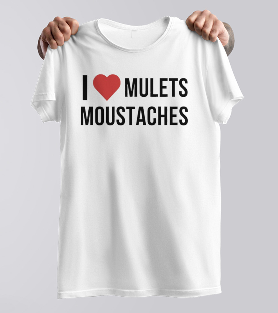 I Heart Mullets Moustaches T-Shirt