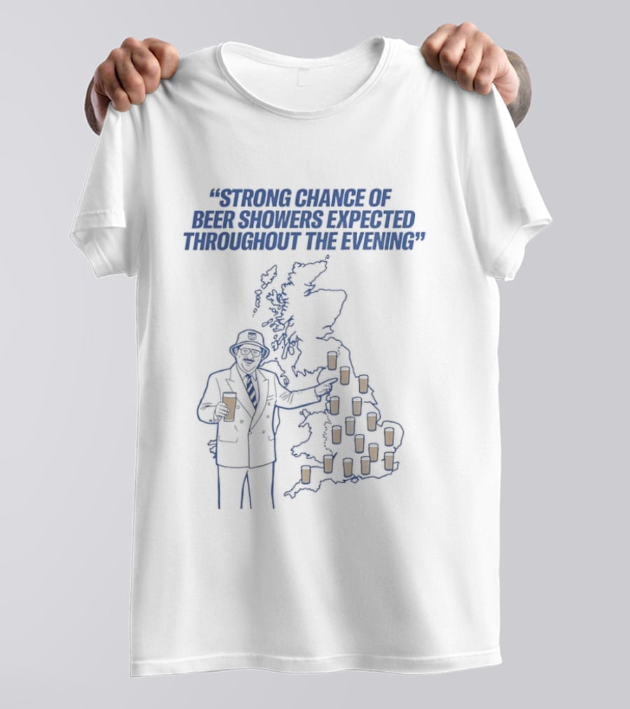 Strong Chance Of Beer Showers Expected Throughout The Evening Weather Map UK Pub Forecast T-Shirt