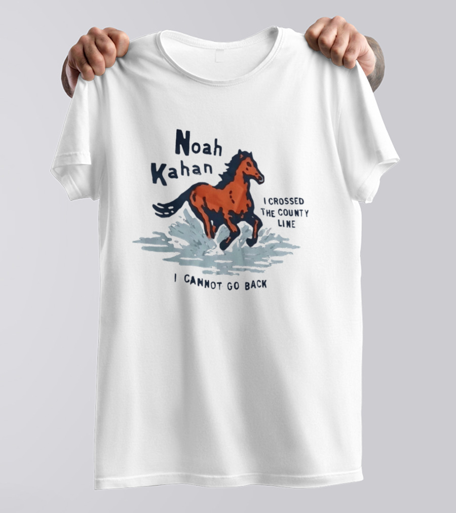 Noah Kahan I Crossed The County Line Horse I Cannot Go Back T-Shirt