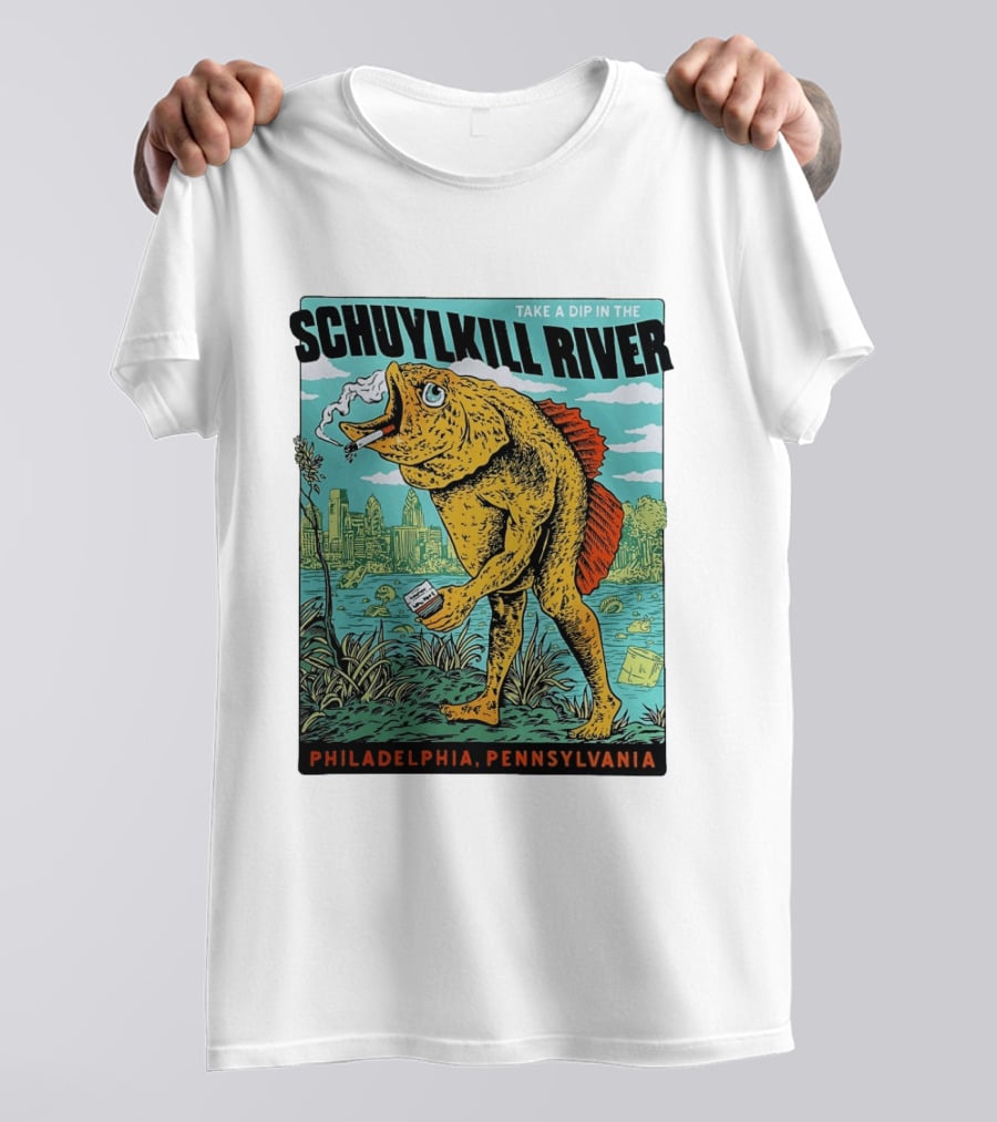 Take A Dip In The Schuylkill River Fish Philadelphia Pennsylvania T-Shirt