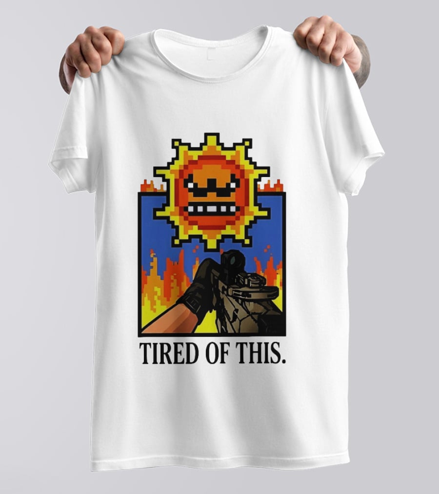 Tired Of This Pixel Sun Fire Gaming Weapon Retro Aesthetic T-Shirt