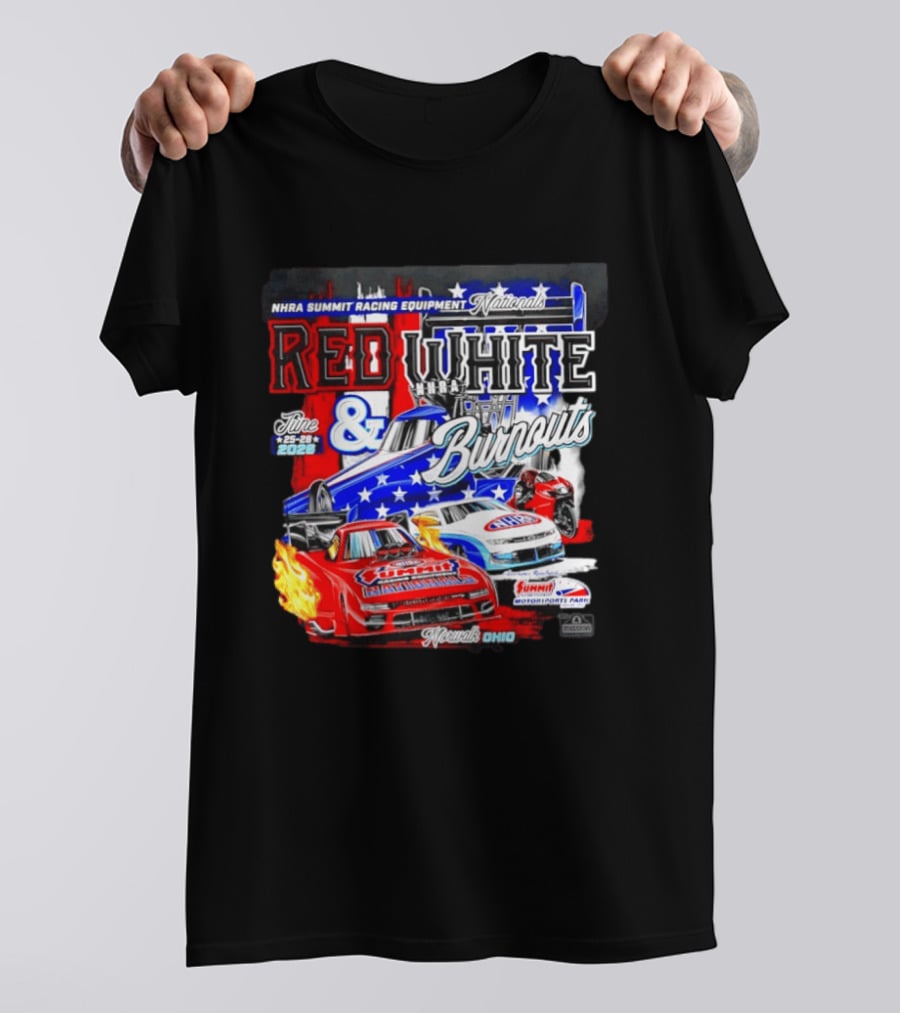 2026 NHRA Summit Racing Equipment Nationals Red White Burnouts June 25 28 Summit Motorsports Park Norwalk Ohio T-Shirt