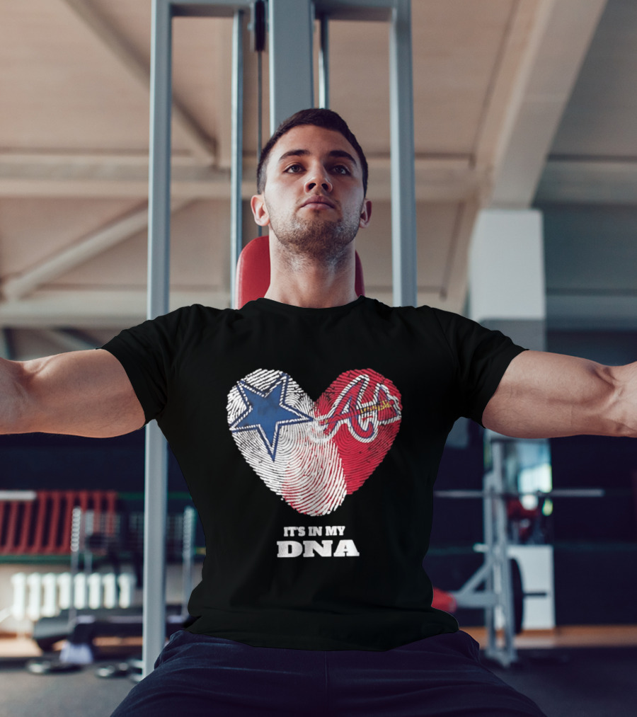 Dallas Cowboys Atlanta Braves Heart It's In My DNA Fingerprint T-Shirt