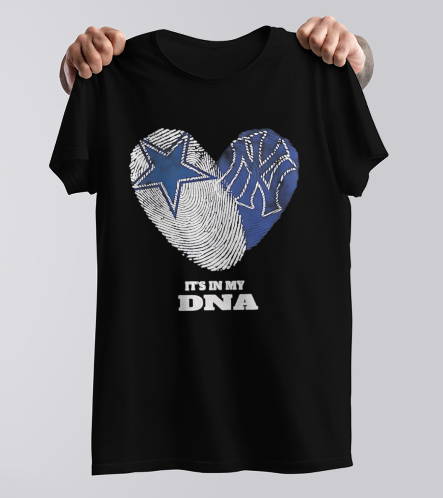 Dallas Cowboys New York Yankees It's In My DNA Fingerprint Heart T-Shirt