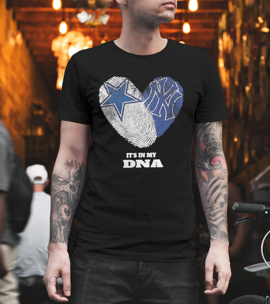 Dallas Cowboys New York Yankees It's In My DNA Fingerprint Heart T-Shirt