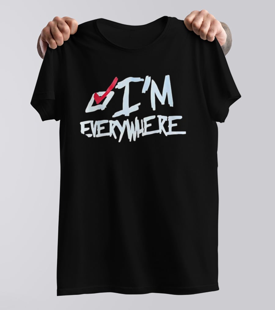 I'm Everywhere Red Check Mark T-Shirt