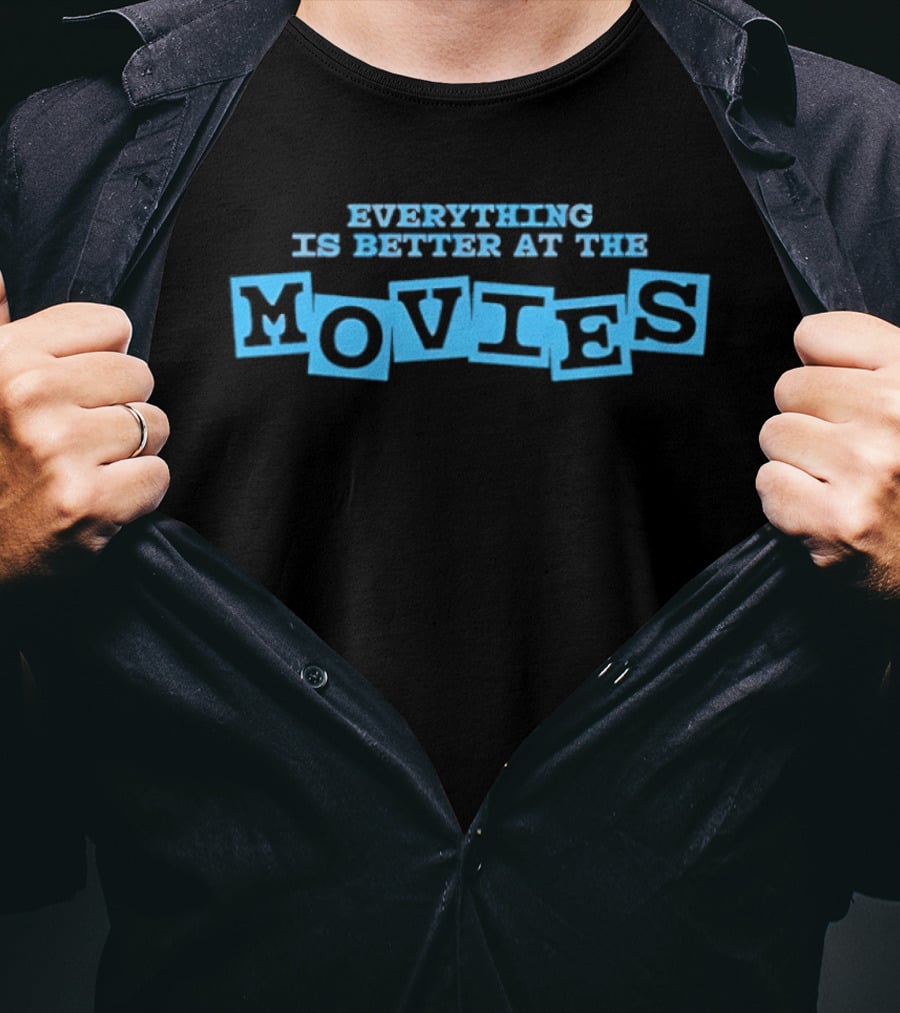 Everything Is Better At The Movies Vintage Cinema Experience T-Shirt