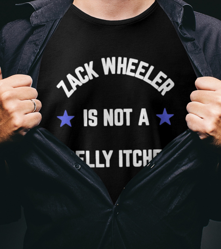 Zack Wheeler Is Not A Belly Itcher Phillies All Star 2026 T-Shirt