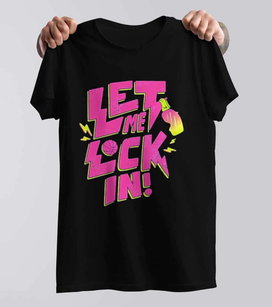 Let Me Lock In Bright Basketball Neon T-Shirt