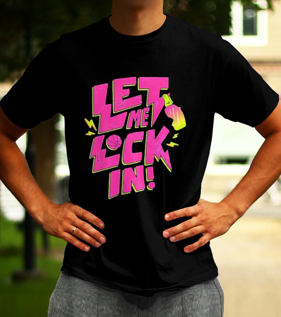 Let Me Lock In Bright Basketball Neon T-Shirt