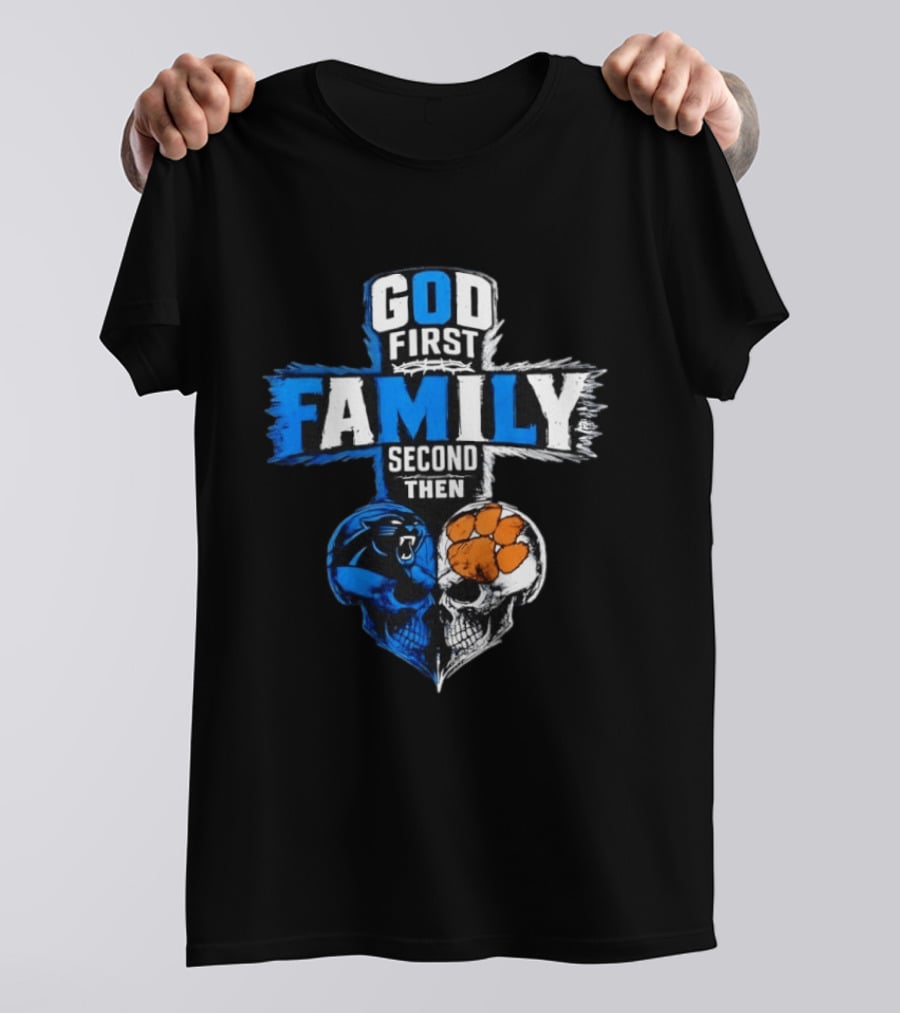 God First Family Second Then Carolina Panthers Clemson Tigers Skull Heart T-Shirt