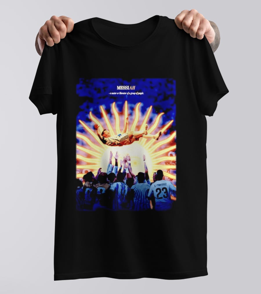 MESSIAH A Savior Or Liberator Of A Group Of People Soccer Celebration Iconic Moment T-Shirt