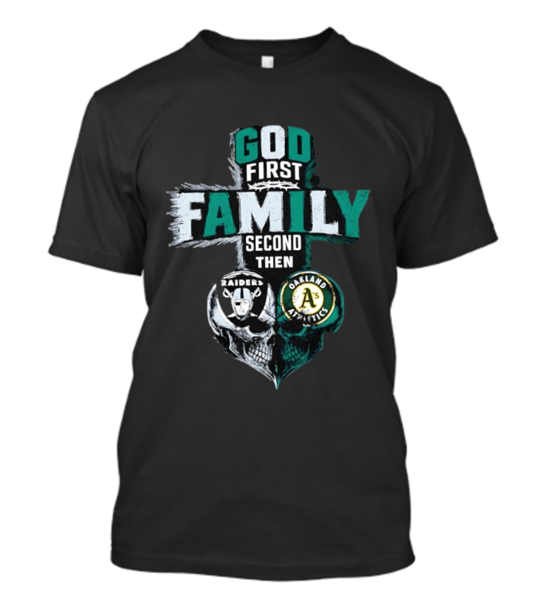 God First Family Second Then Oakland Raiders Oakland Athletics Skull Heart T-Shirt