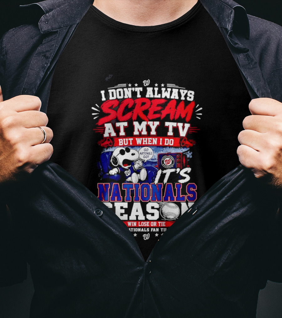 Snoopy Nationals Season I Don't Always Scream At My TV Win Lose Or Tie T-Shirt