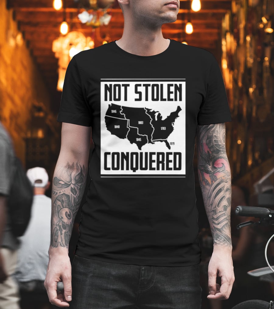 United States Map Not Stolen Conquered Historical Expansion T-Shirt