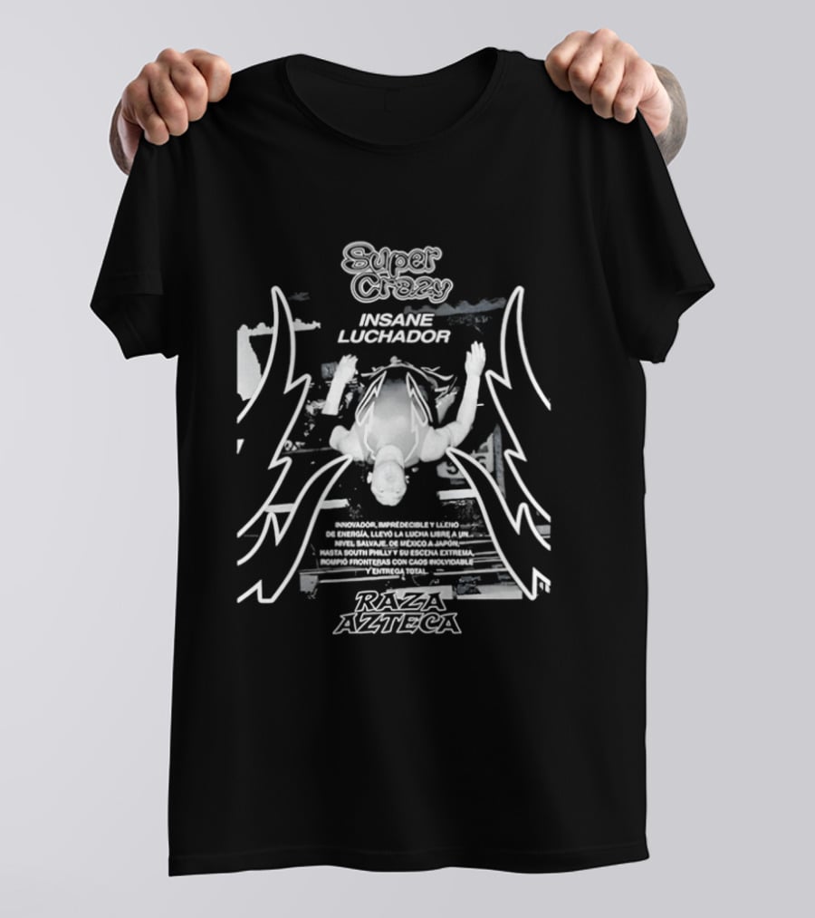 Super Crazy Insane Luchador Raza Azteca T-Shirt