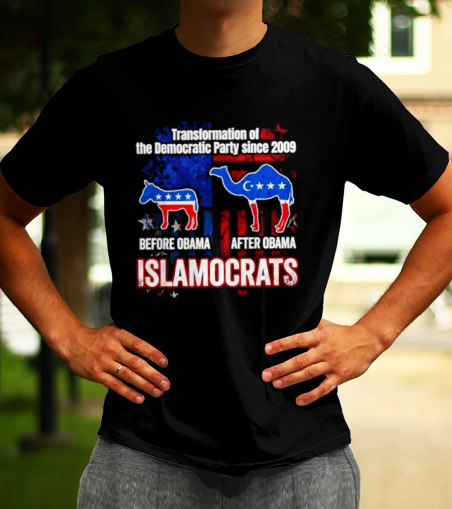 Transformation Of The Democratic Party Since 2009 Before Obama After Obama Islamocrats T-Shirt