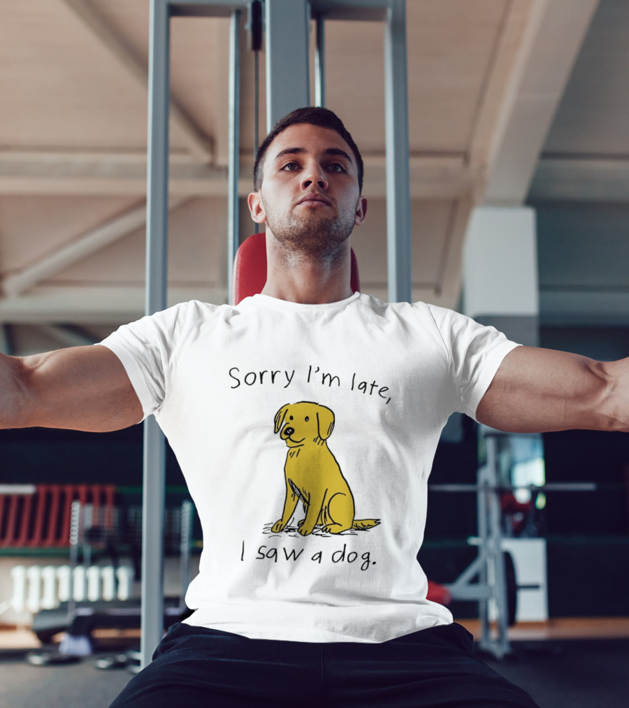 Sorry I'm Late I Saw A Dog Golden Retriever Classic Humor T-Shirt