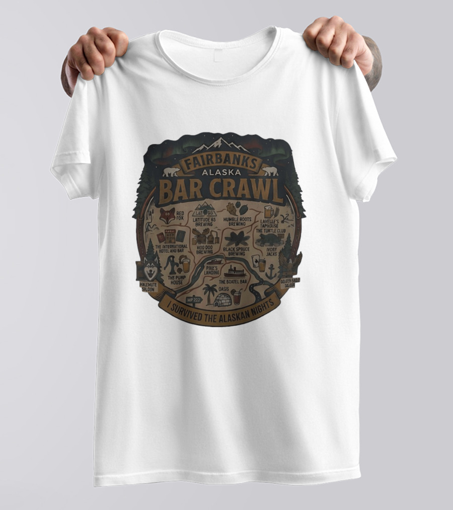 Fairbanks Alaska Bar Crawl I Survived The Alaskan Nights T-Shirt