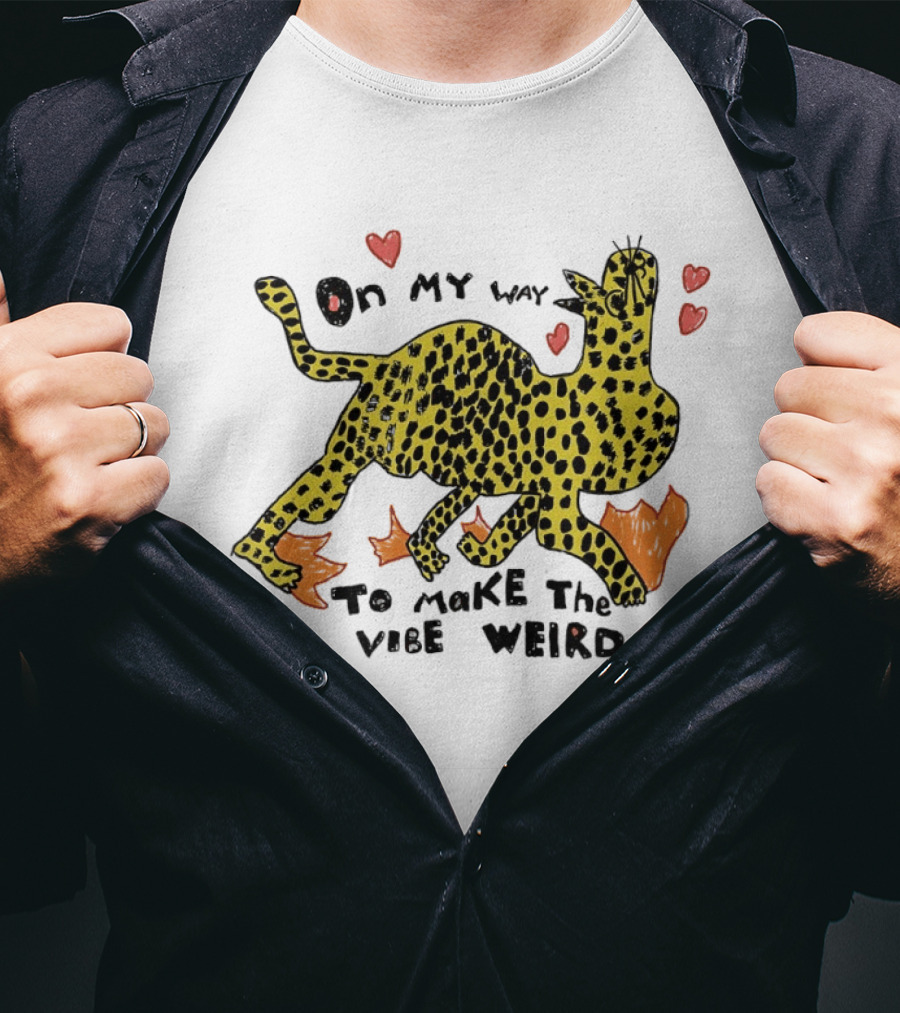 On My Way To Make The Vibe Weird Leopard Humor Illustration With Hearts And Flames T-Shirt