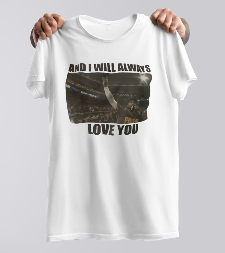 San Diego Padres And I Will Always Love You Stadium Fan Celebration T-Shirt