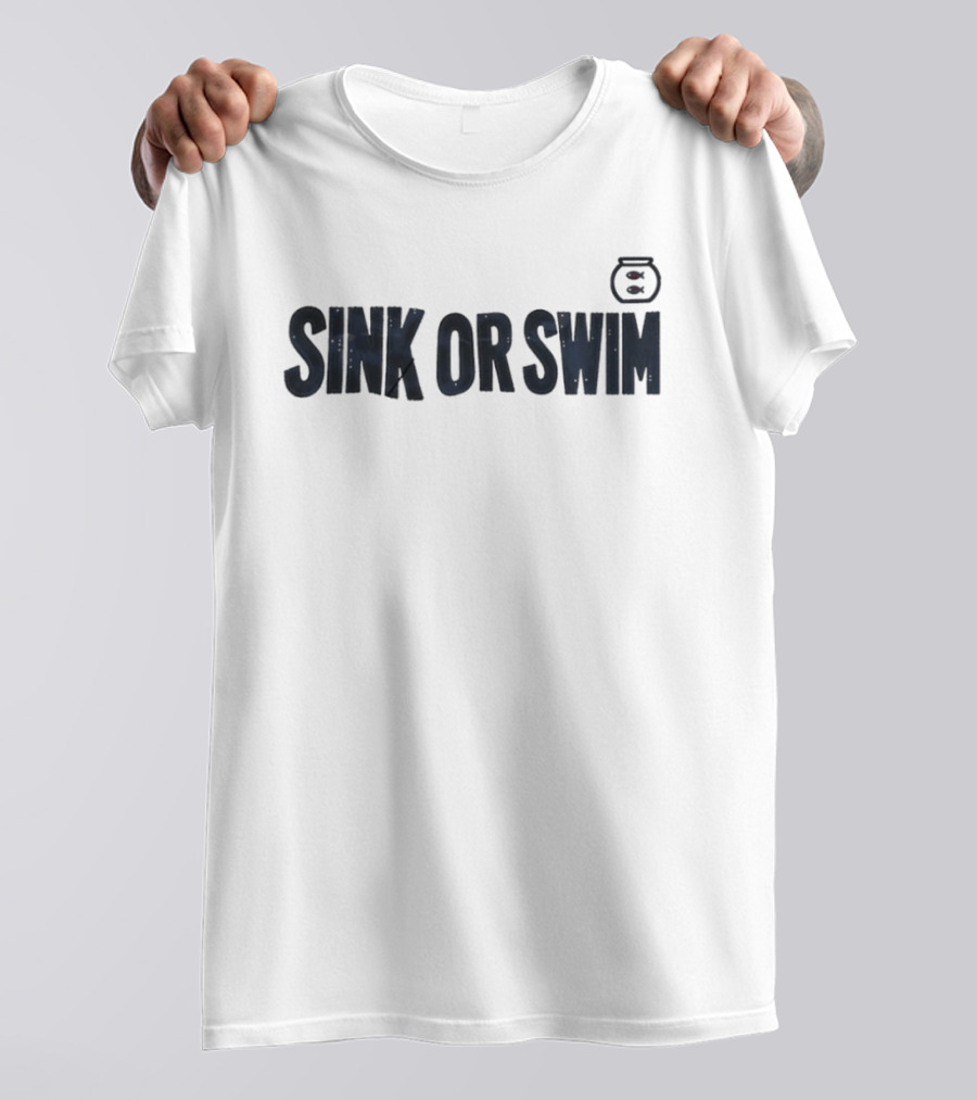 Sink Or Swim Fish Bowl T-Shirt