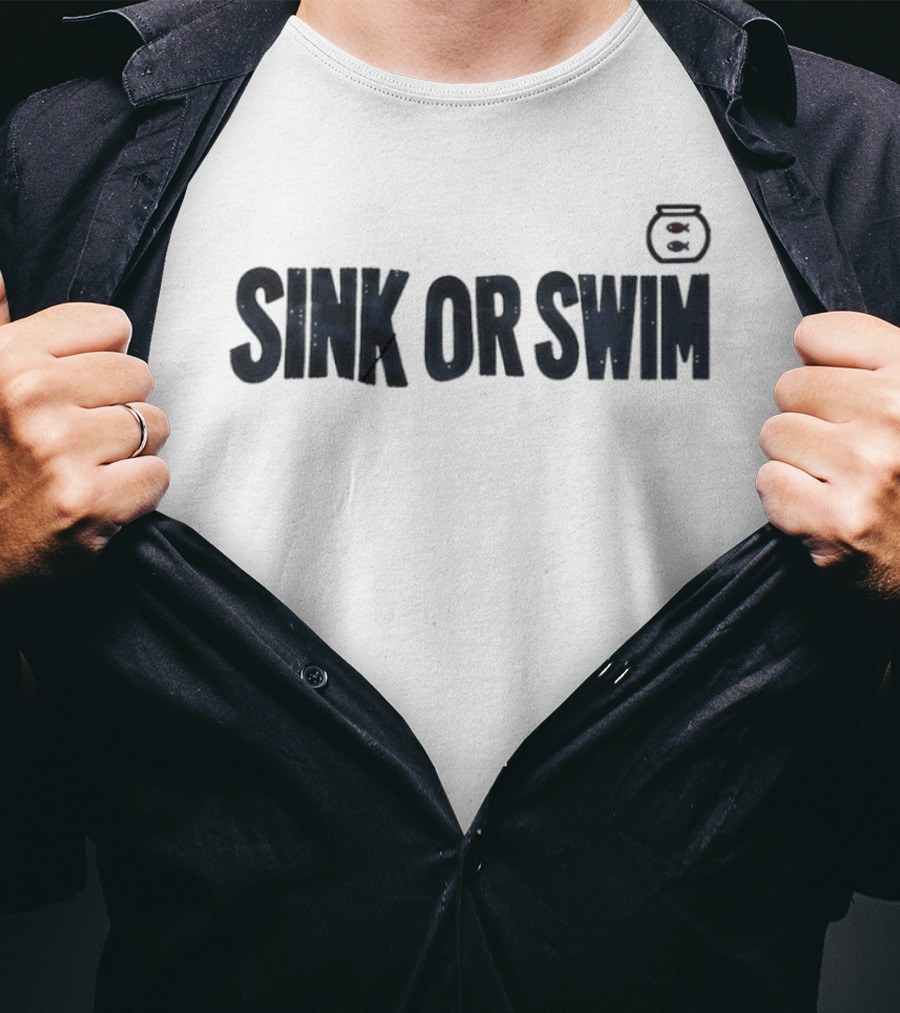 Sink Or Swim Fish Bowl T-Shirt