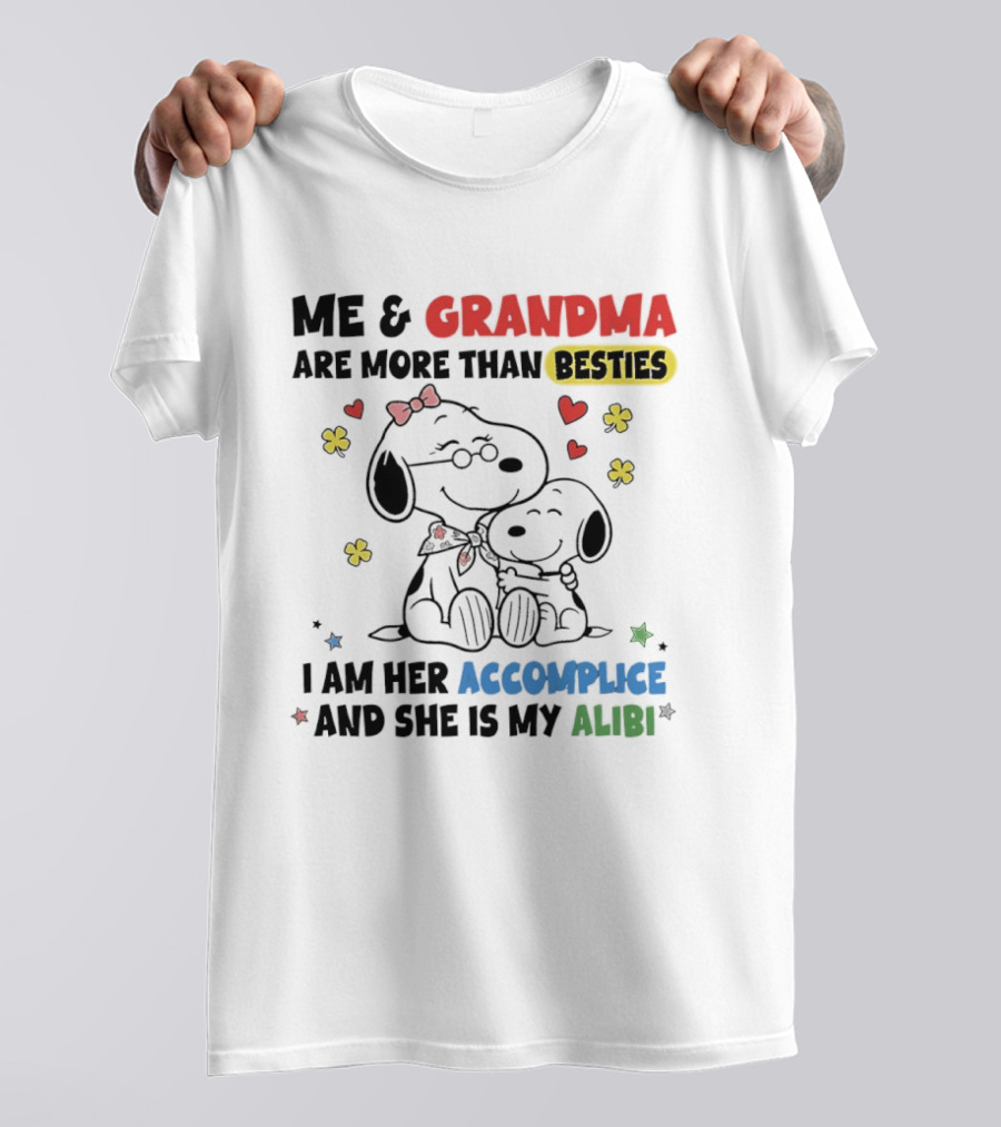 Me And Grandma Are More Than Besties I Am Her Accomplice And She Is My Alibi Snoopy Peanuts Characters T-Shirt