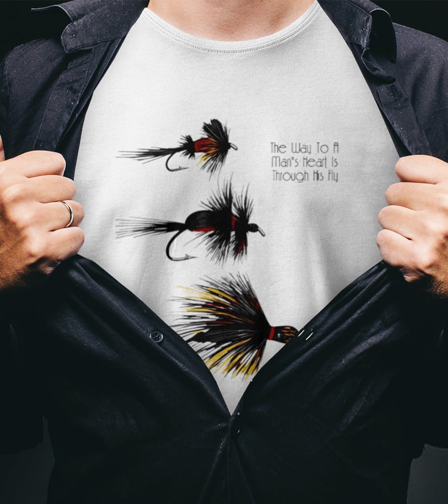 The Way To A Man's Heart Is Through His Fly Fishing Humor T-Shirt