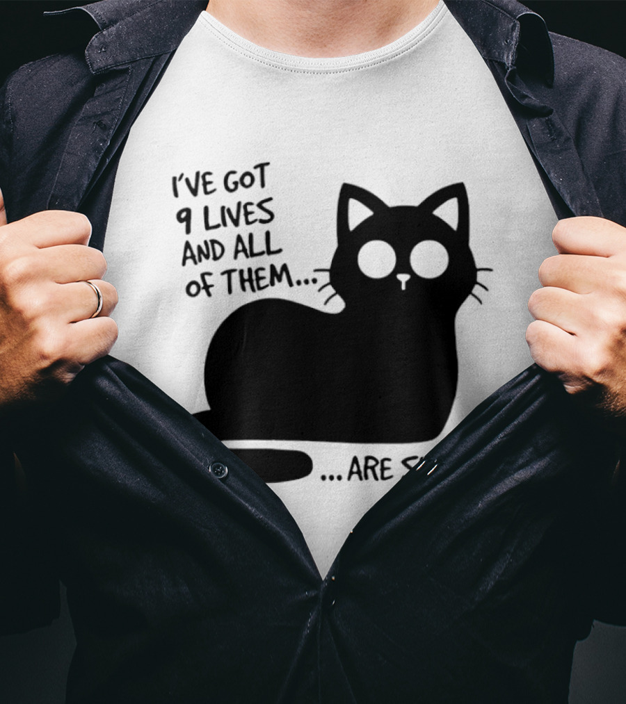 I've Got 9 Lives And All Of Them Are Shit Cat T-Shirt