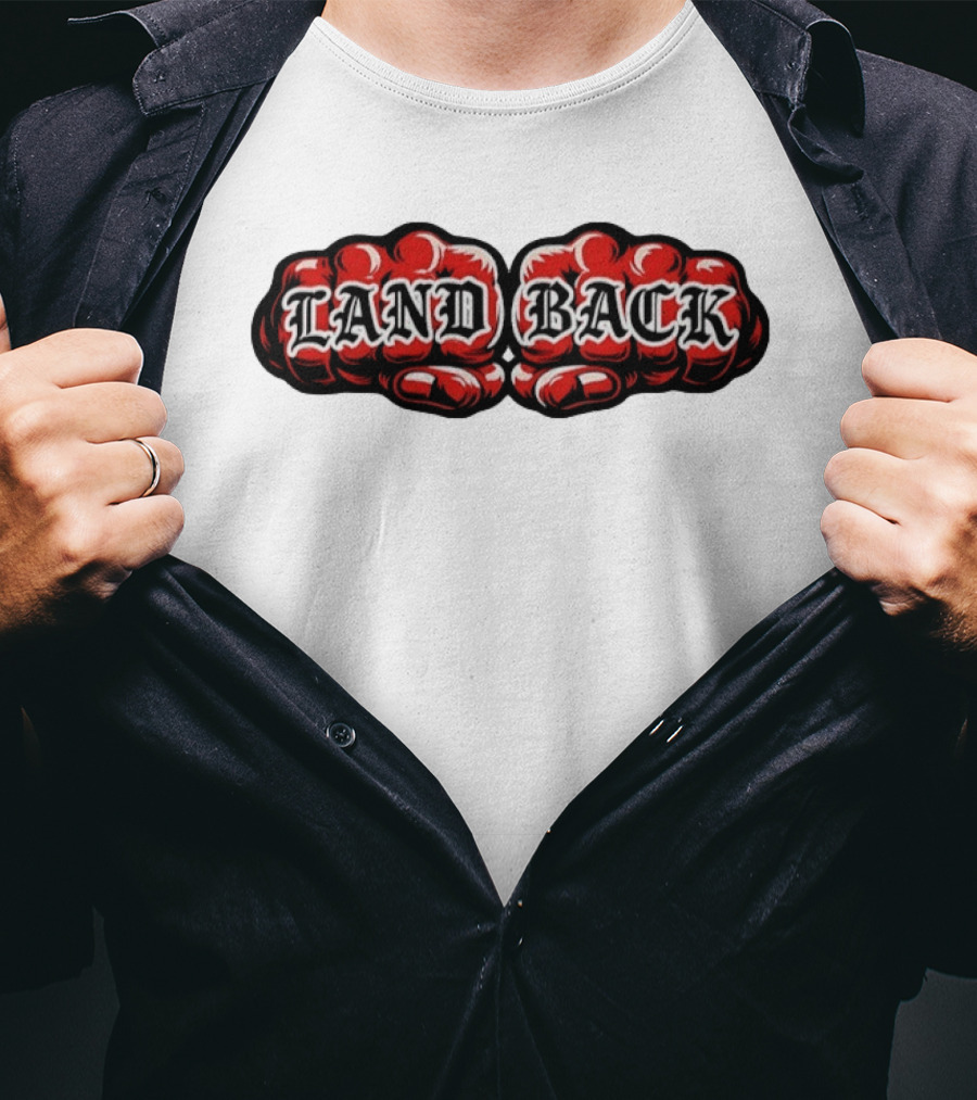 Land Back Indigenous Rights Activism Fist Symbol Social Justice T-Shirt