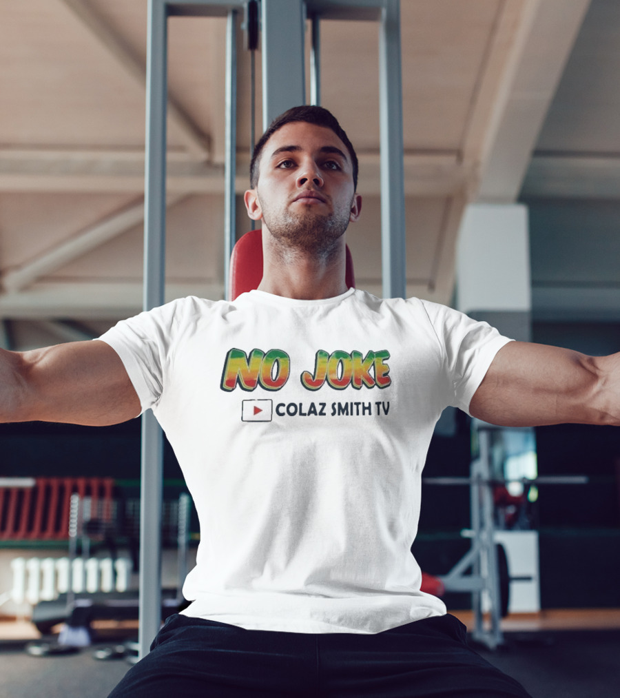 No Joke Colaz Smith TV YouTube T-Shirt