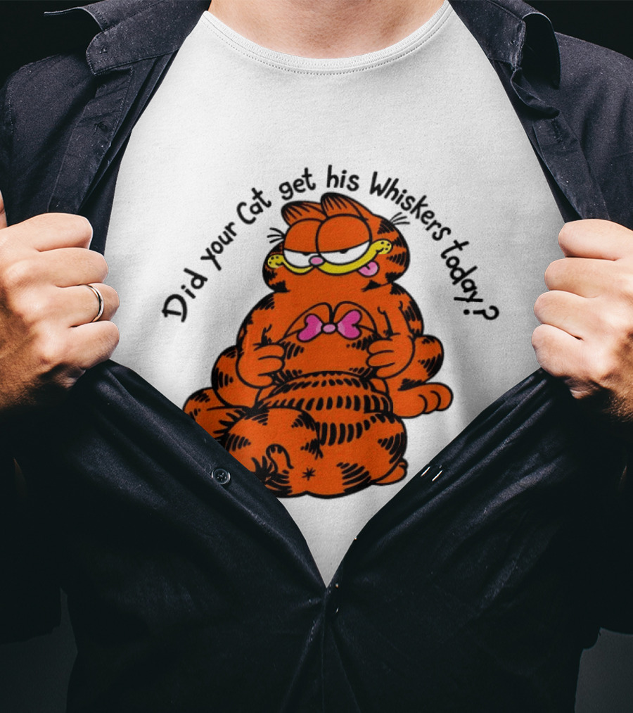 Garfield Did Your Cat Get His Whiskers Today Playful Cat Humor T-Shirt