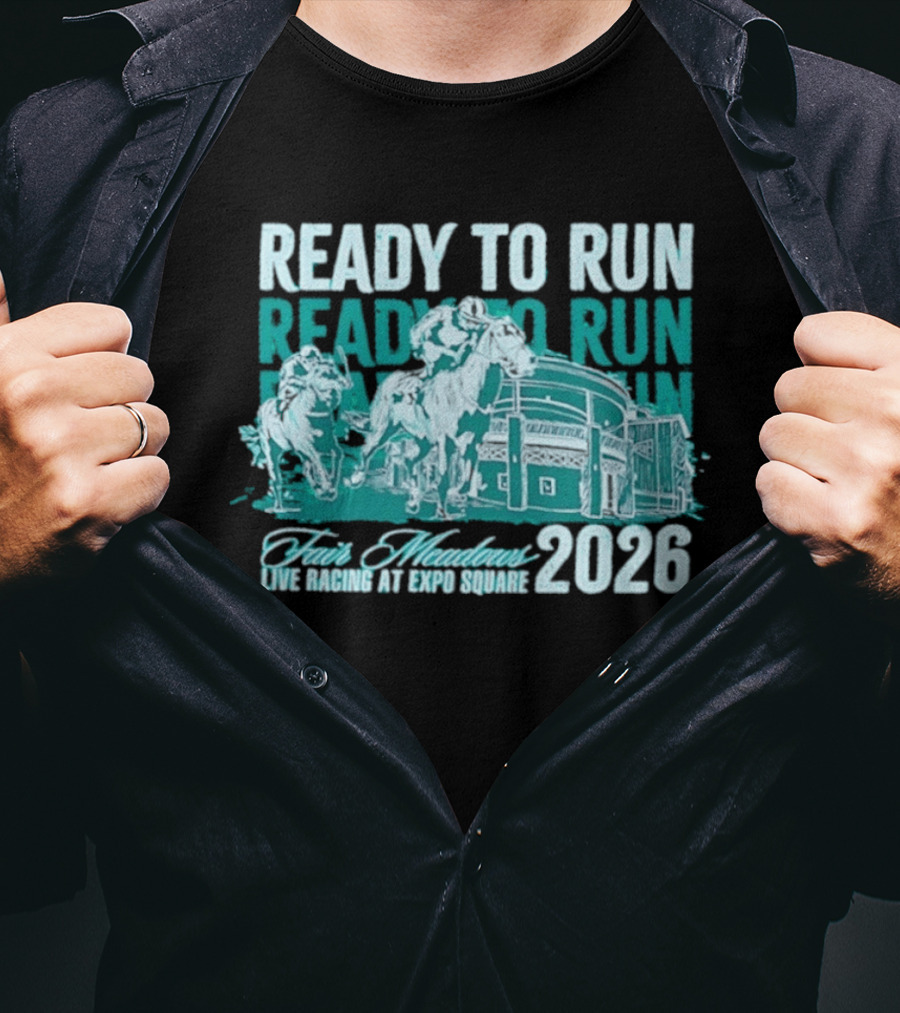 Ready To Run Fair Meadows Live Racing At Expo Square 2026 T-Shirt