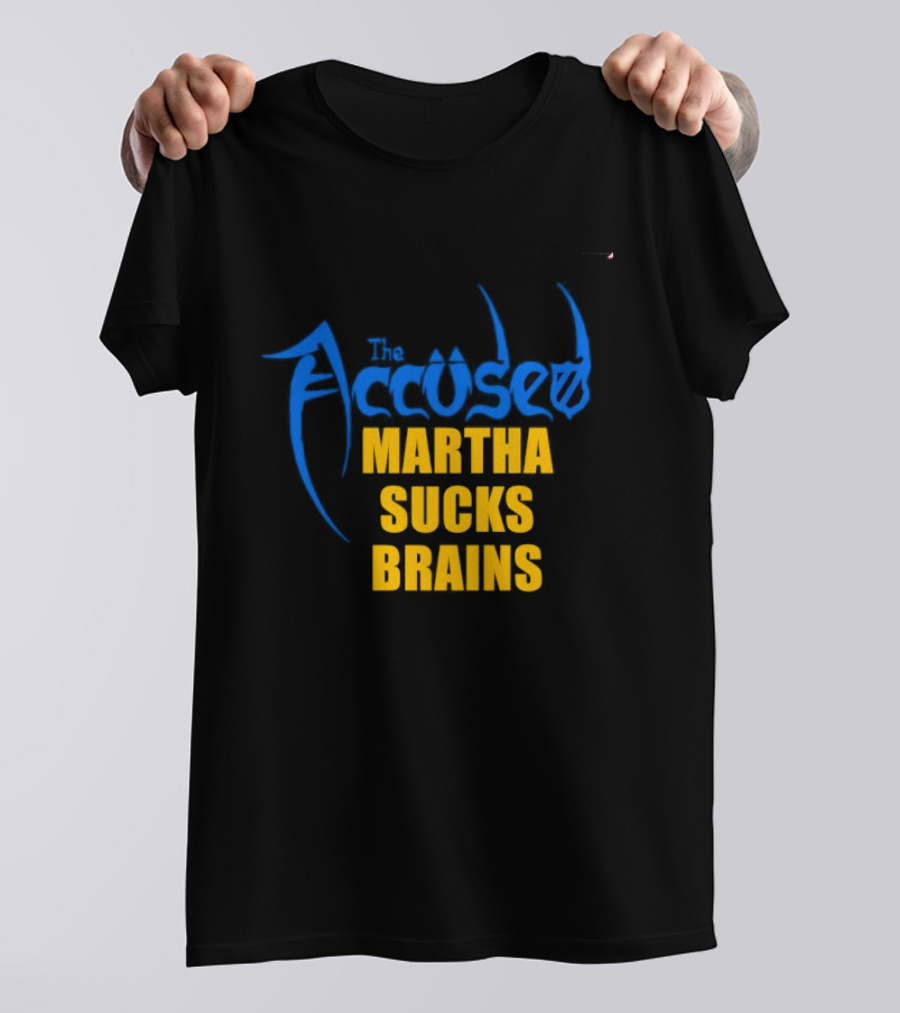 Accused Martha Sucks Brains Crossover Thrash T-Shirt