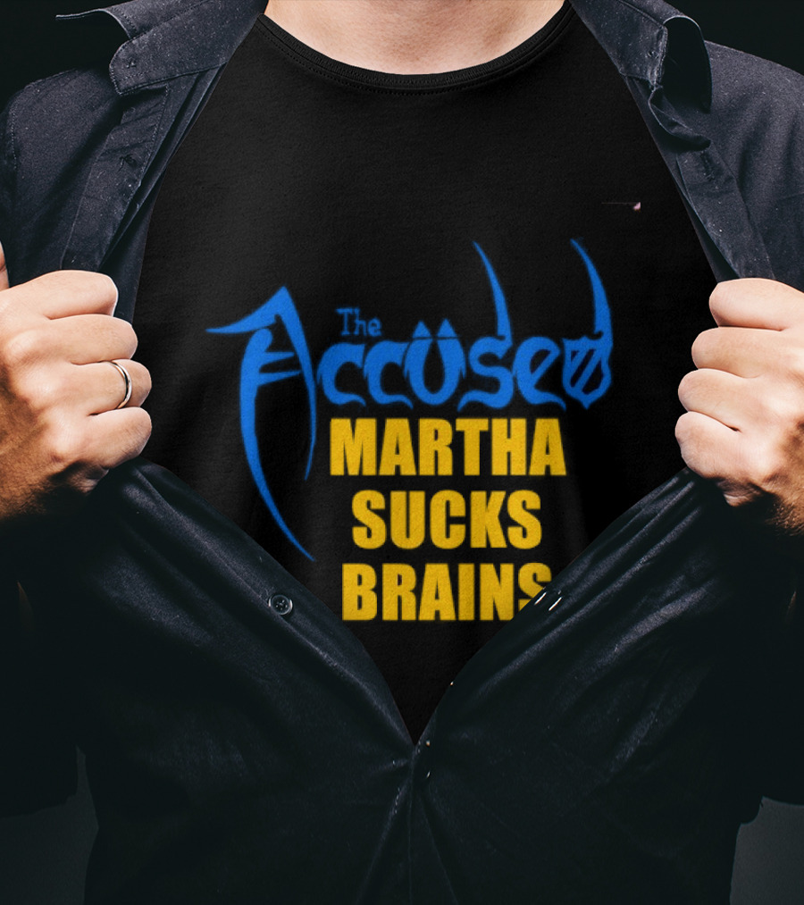 Accused Martha Sucks Brains Crossover Thrash T-Shirt