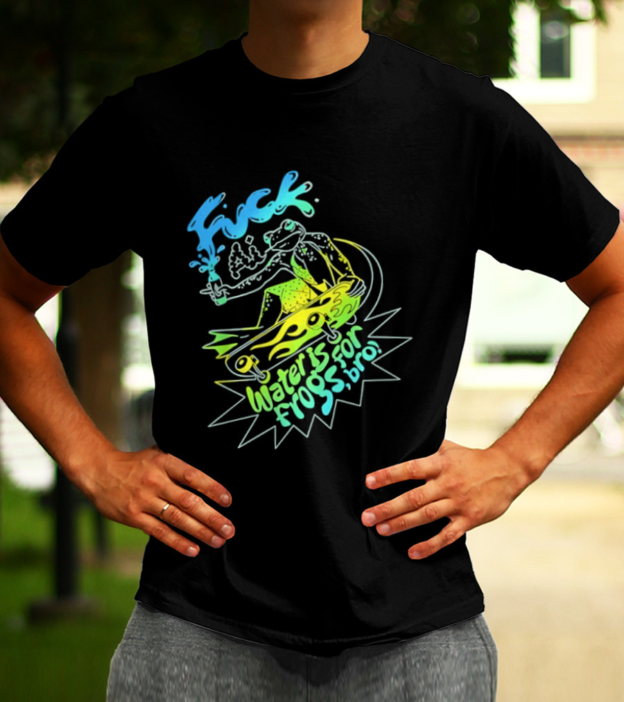 Fuck AI Water Is For Frogs Bro Skateboarding Frog T-Shirt