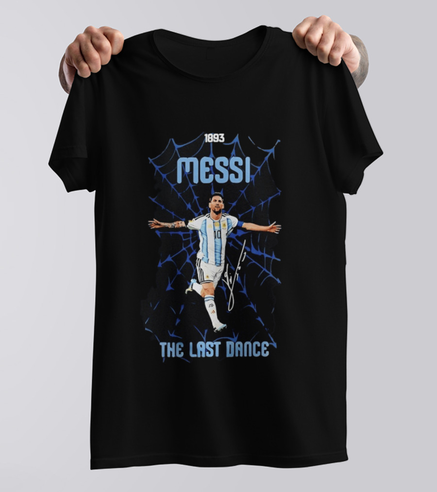Messi 1893 The Last Dance Argentina Soccer Legend With Iconic Number 10 T-Shirt