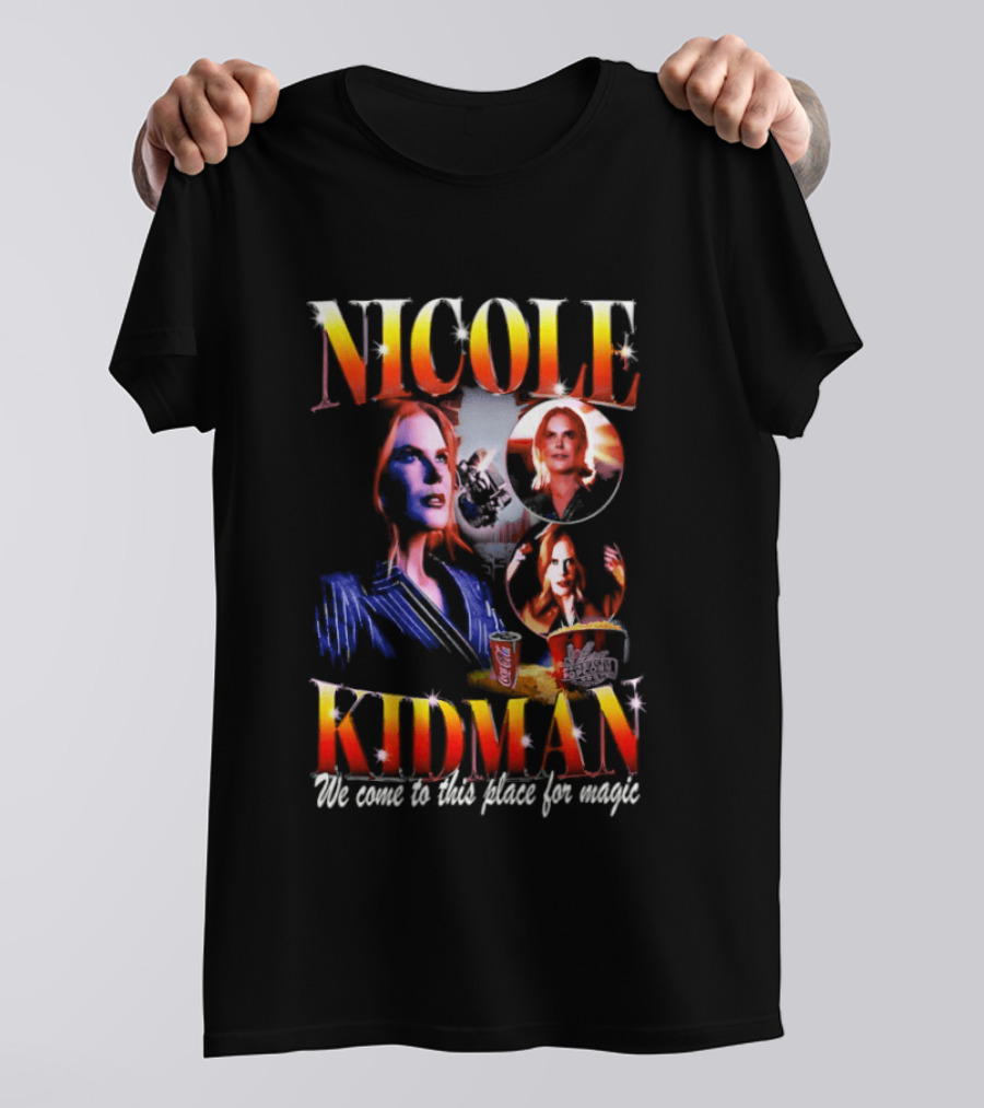 Nicole Kidman We Come To This Place For Magic Cinema T-Shirt