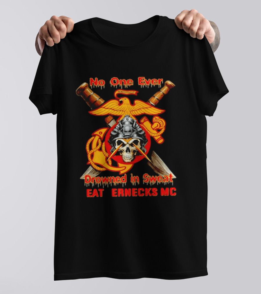 No One Ever Drowned In Sweat Leathernecks MC Semper Fidelis Anchor And Skull Marine Corps Motif T-Shirt