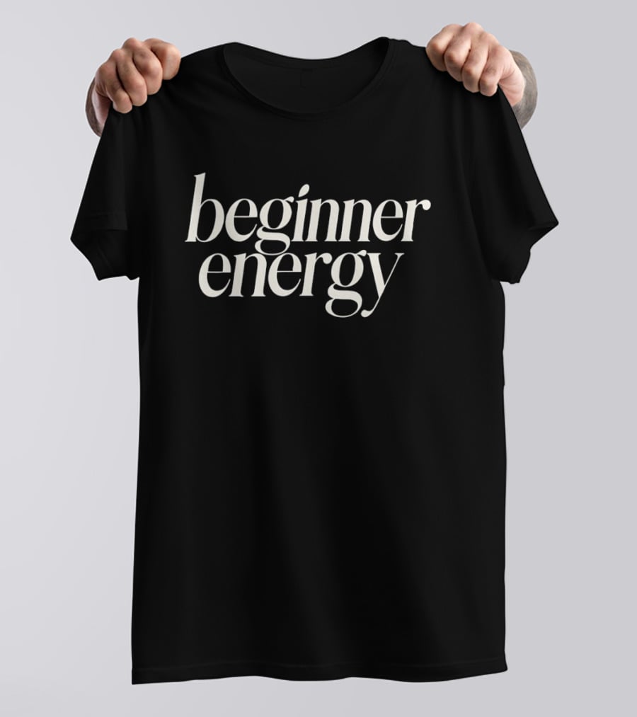 Beginner Energy Minimalist T-Shirt