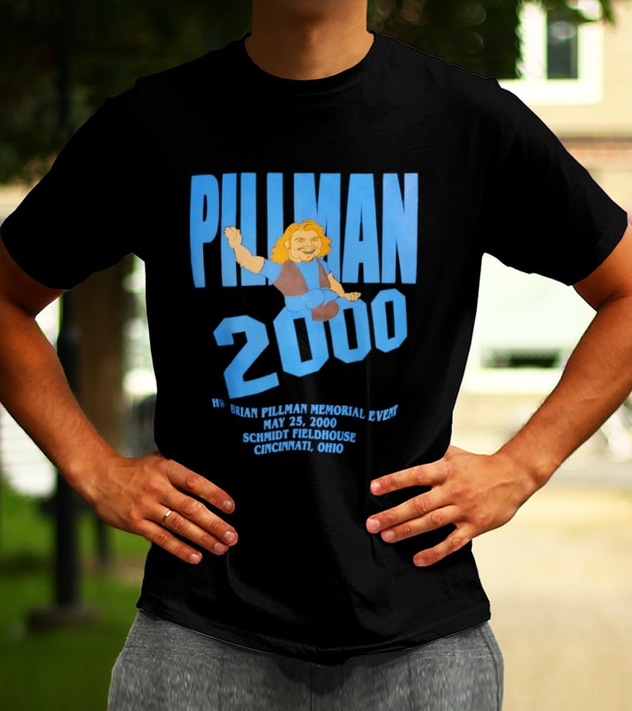 Pillman 2000 Brian Pillman Memorial Event May 25 Schmidt Fieldhouse Cincinnati Ohio T-Shirt