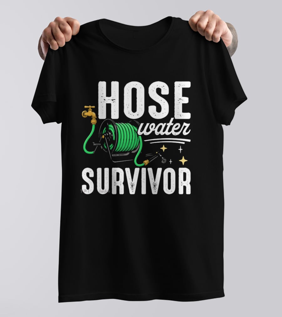 Hose Water Survivor Garden Hose Humor Nostalgic Vintage Retro Gardening T-Shirt