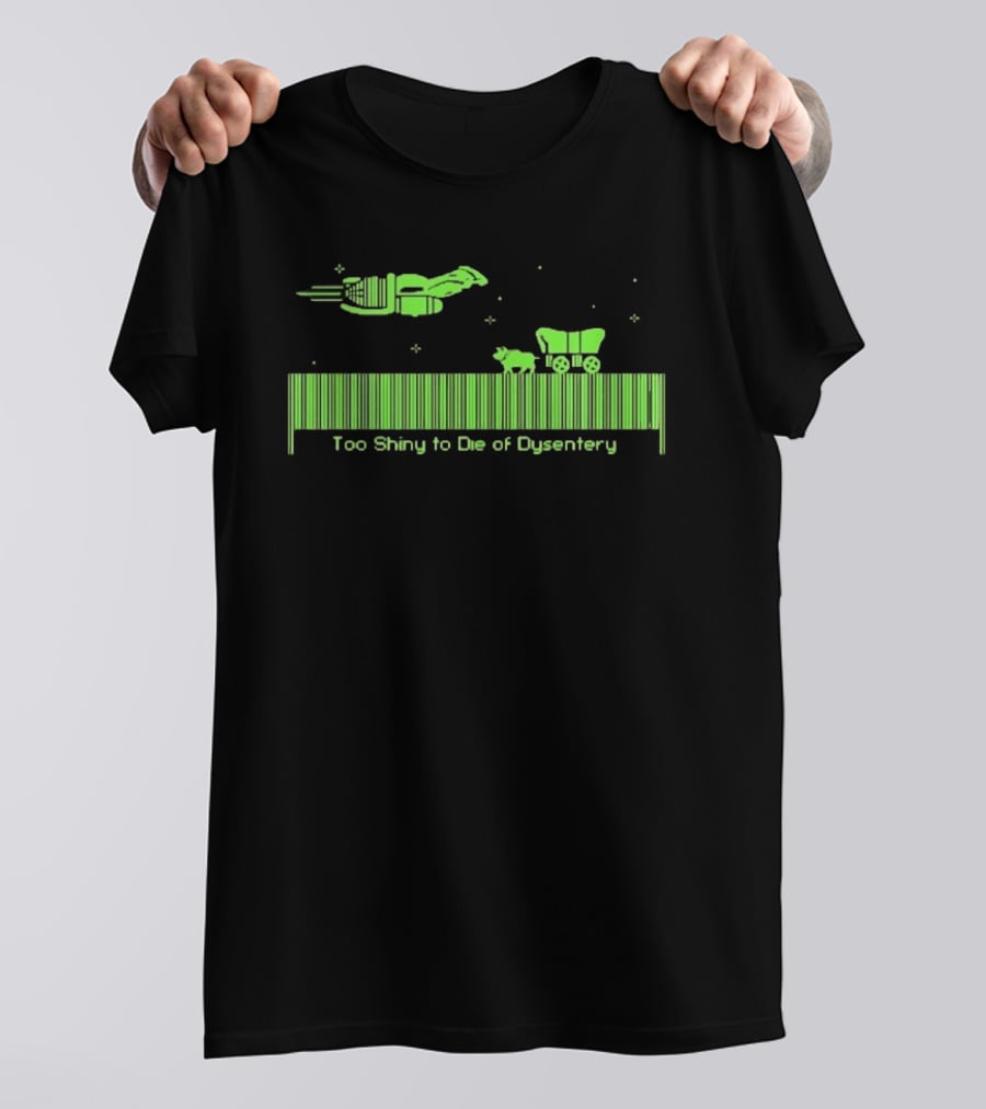 Too Shiny To Die Of Dysentery Oregon Trail Pixel Bar Code T-Shirt