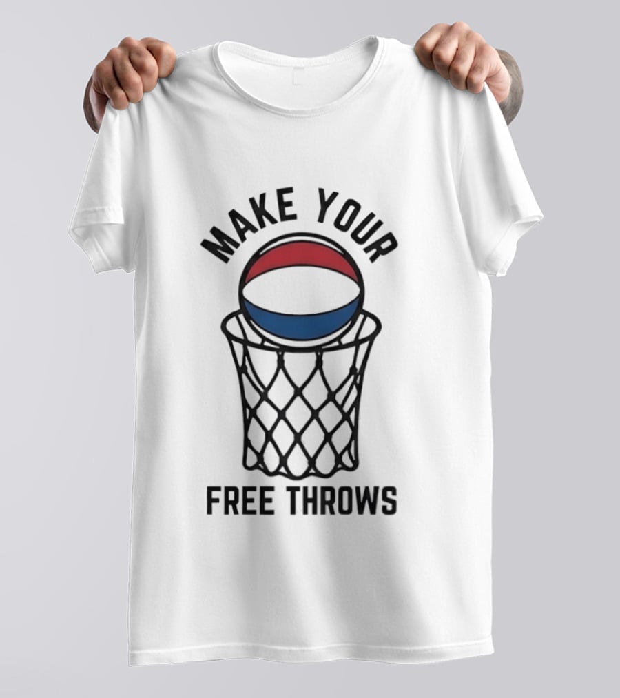 Make Your Free Throws Basketball Motivation Red Blue White Ball T-Shirt