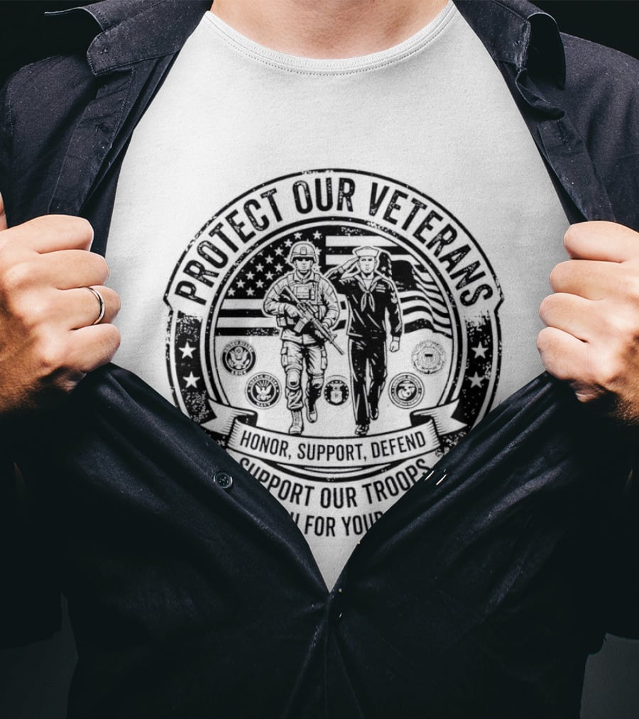 Protect Our Veterans Honor Support Defend Support Our Troops Thank You For Your Service T-Shirt