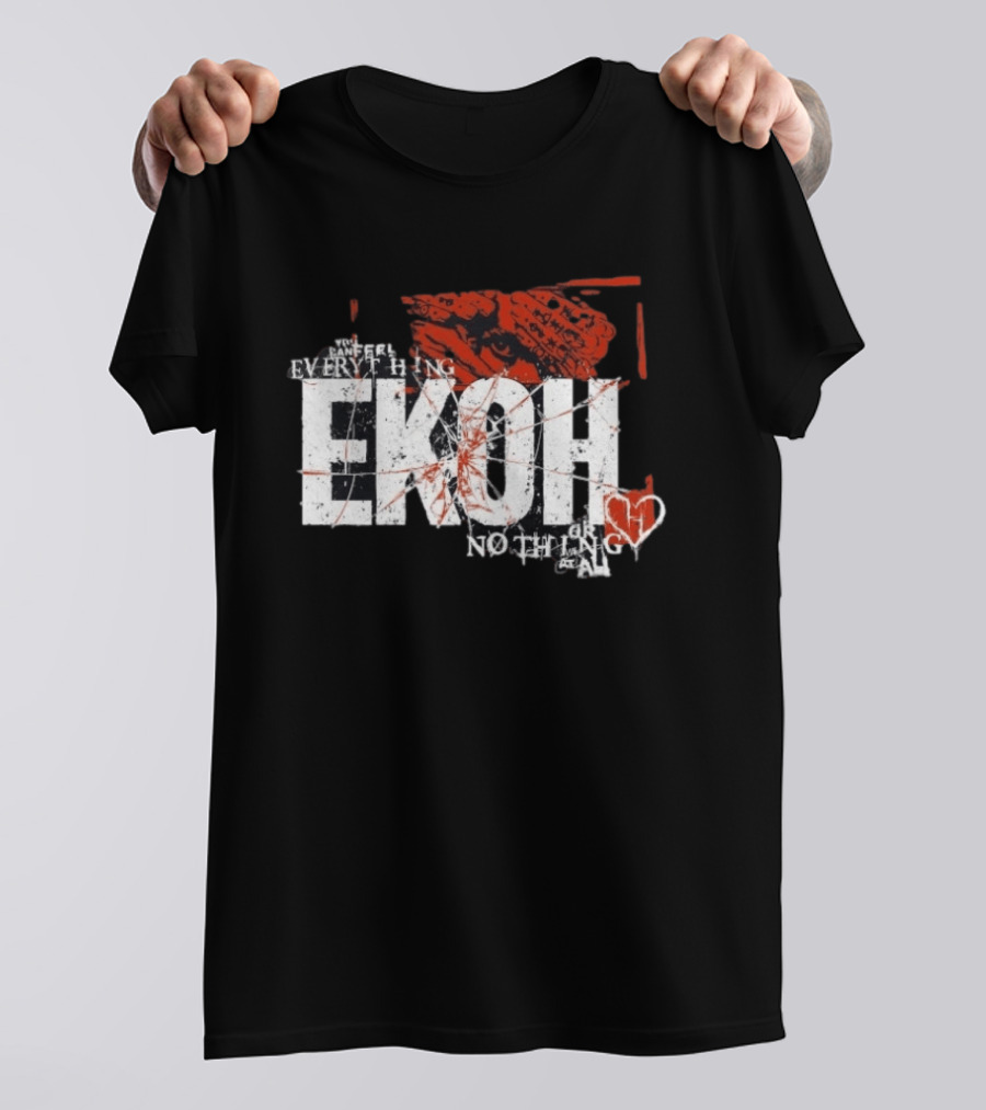 Haunted Ekoh Everything Or Nothing At All Heart T-Shirt